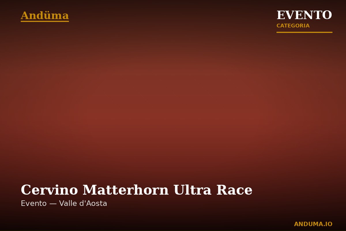 Cervino Matterhorn Ultra Race — Evento a Breuil Cervinia, Aosta