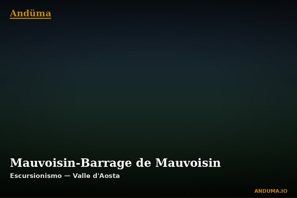 Mauvoisin-Barrage de Mauvoisin — Punto di interesse , Piedmont