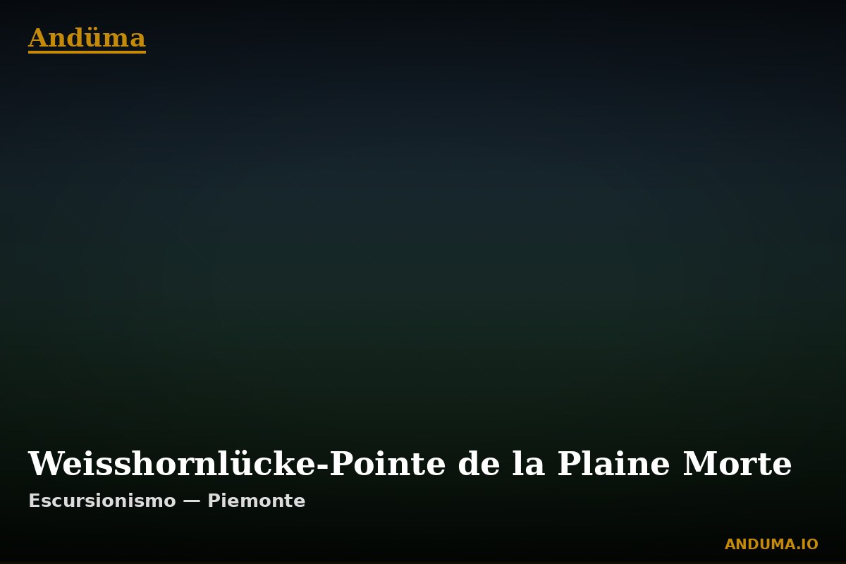Weisshornlücke-Pointe de la Plaine Morte — Punto di interesse , Piedmont