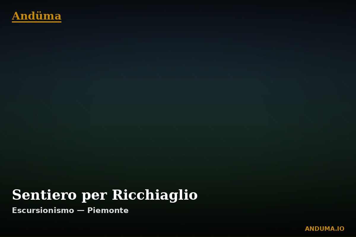 Sentiero per Ricchiaglio — Sentiero a Viu, Torino