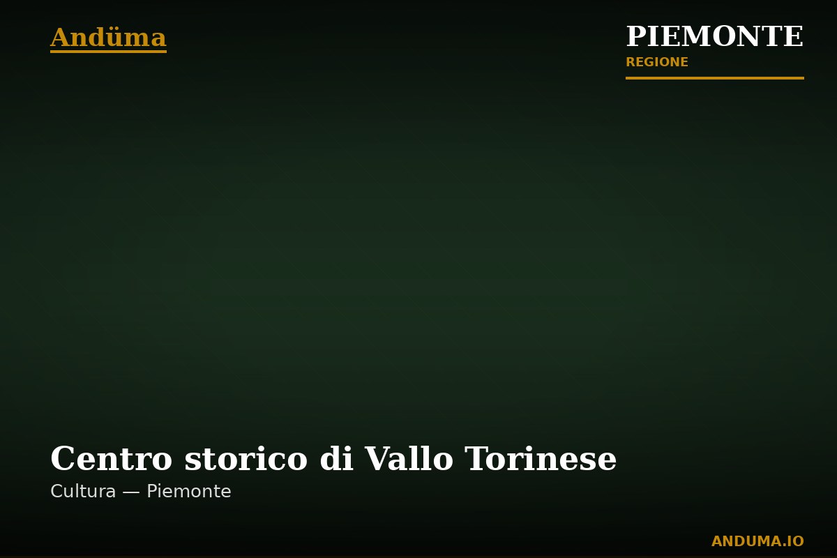 Centro storico di Vallo Torinese — Punto di interesse a Vallo Torinese, Torino