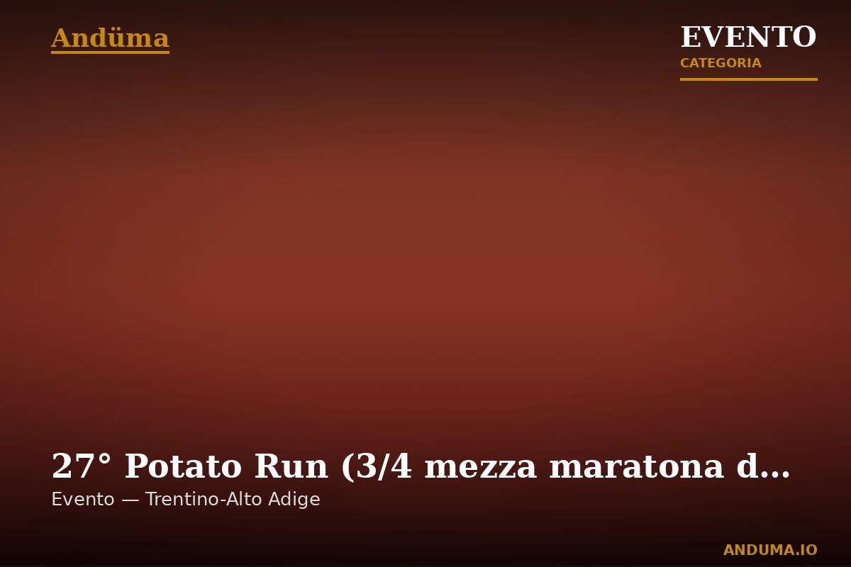 27° Potato Run (3/4 mezza maratona da Brunico a Campo Tures)